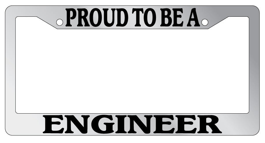Chrome License Plate Frame Proud To Be A Engineer Auto Accessory ...