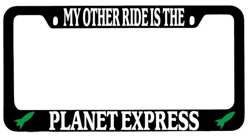 My Other Ride is The Planet Express Black METAL License Frame Futurama  Mod-GRAPH9856236-8732