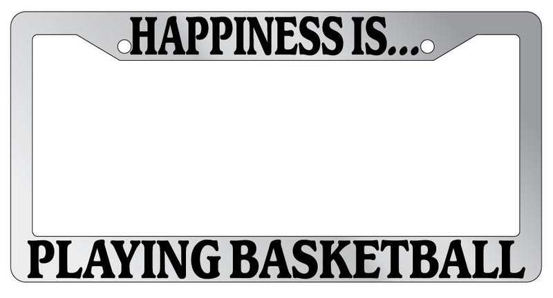 Chrome METAL License Plate Frame HAPPINESS IS...PLAYING BASKETBALL  Mod-GRAPH9856236-8082