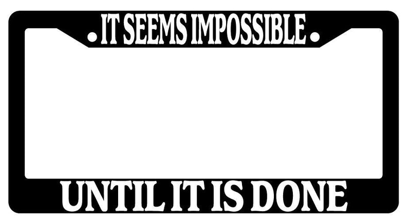 Black License Plate Frame Auto Accessory It-Seems-Impossible  Mod-GRAPH9856236-110