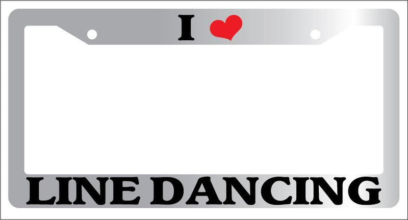 Chrome License Plate Frame I Heart Line Dancing Auto Accessory Novelty  Mod-GRAPH9856236-5546