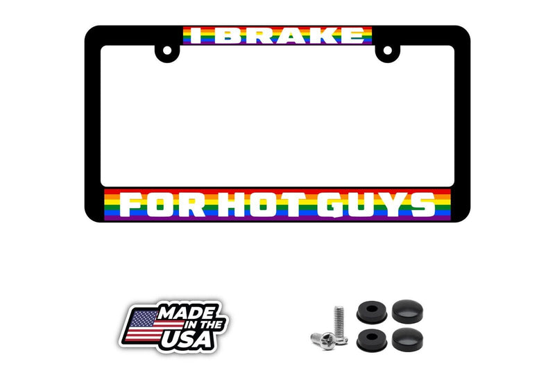 I BRAKE FOR HOT GUYS GAY LESBIAN LGBTQ RAINBOW LICENSE PLATE FRAME