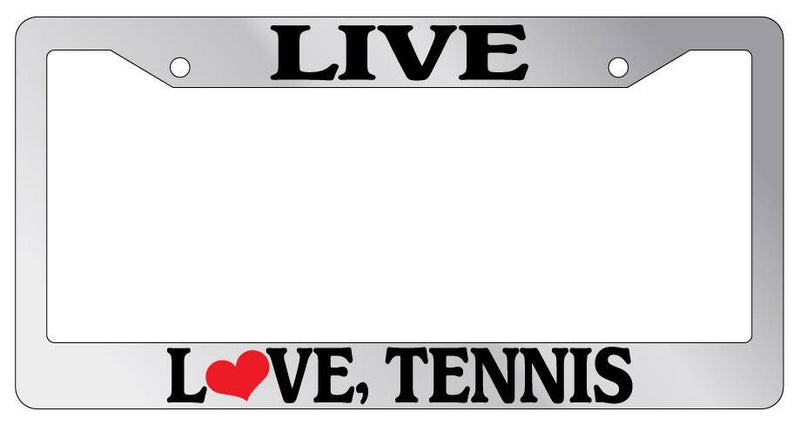 Chrome License Plate Frame Live Love Tennis Auto Accessory Novelty  Mod-GRAPH9856236-6534