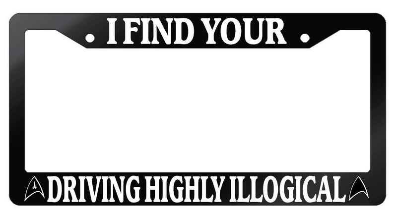 Glossy Black License Frame I Find Your Driving Highly Illogical Star Trek 62  Mod-GRAPH9856236-7395