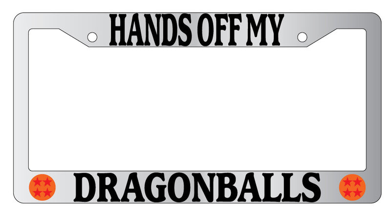 Chrome License Plate Frame Hands Off My Dragonballs  Mod-GRAPH9856236-5076