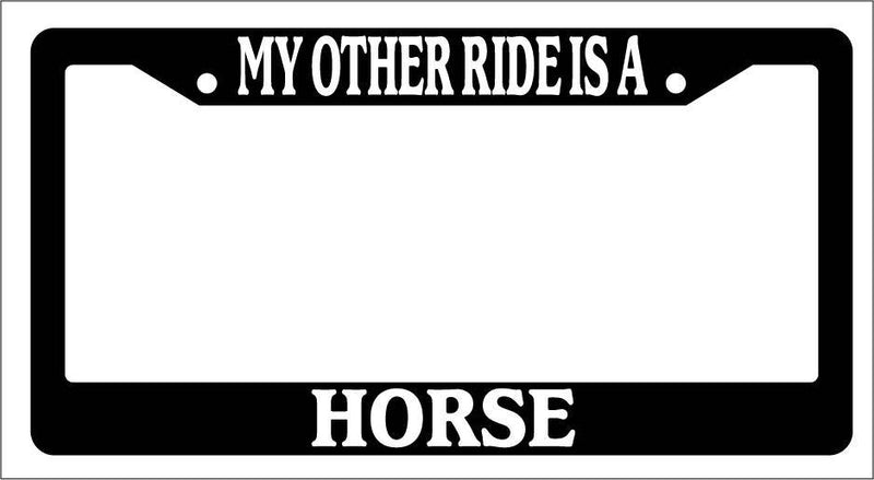 Black License Plate Frame My Other Ride Is A Horse Auto Accessory Novelty  Mod-GRAPH9856236-3119