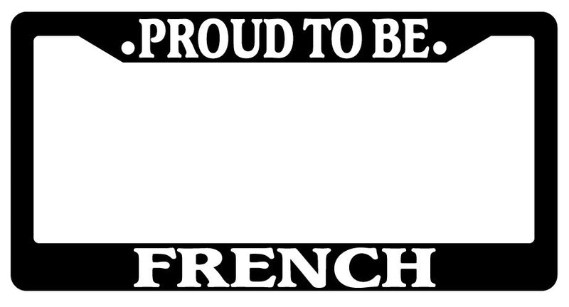 Black License Plate Frame Proud To Be French Auto Accessory Novelty  Mod-GRAPH9856236-2520
