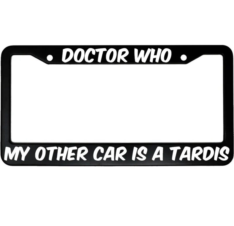 Doctor Who My Other Car Is A Tardis Aluminum Car License Plate Frame