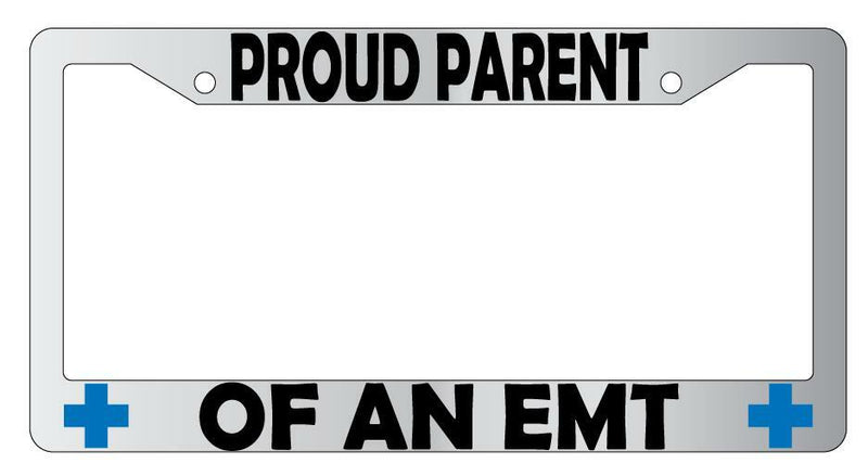 Proud Parent Of A EMT Chrome Plastic License Plate Frame  Mod-GRAPH9856236-6219
