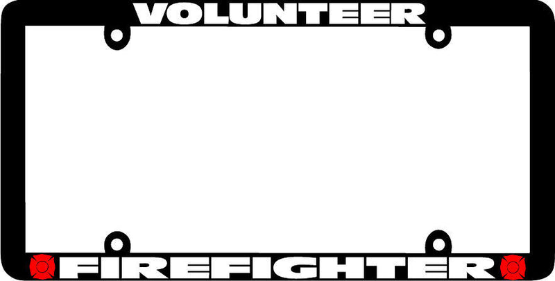 Thin Frame VOLUNTEER FIREFIGHTER FIRE FIGHTER License Plate Frame