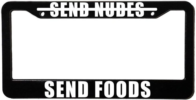 Send Nudes Send Foods License Plate Frame includes Mounting Hardware