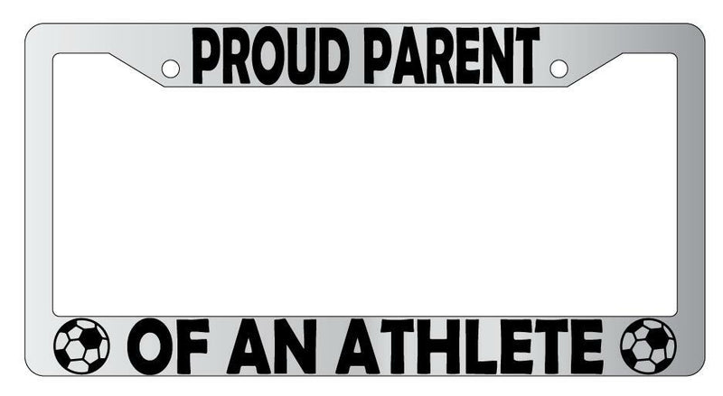 Proud Parent Of An Athlete (Soccer) Chrome Plastic License Plate Frame  Mod-GRAPH9856236-6228