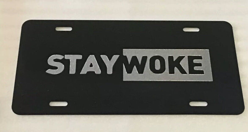 STAY WOKE Logo Car Tag Diamond Etched on Black Aluminum License Plate