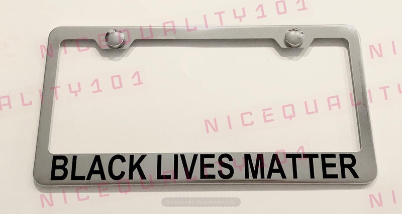 BLACK LIVES MATTER Stainless Steel Chrome Finished License Plate Frame Holder