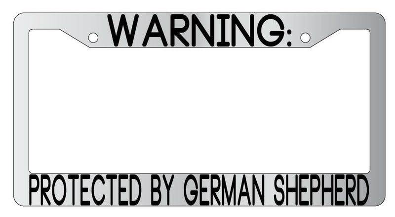 Warning Protected By German Shepherd Chrome Metal License Plate Frame Auto  Mod-GRAPH9856236-9404