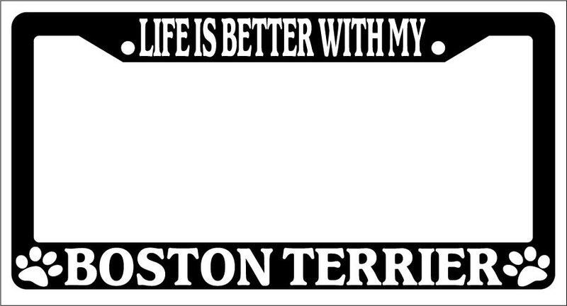 Black License Plate Frame Life Is Better With My Boston Terrier Auto 303  Mod-GRAPH9856236-1500