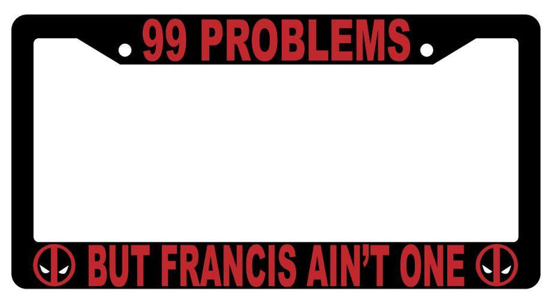 Black 99 Problems But Francis Ain&