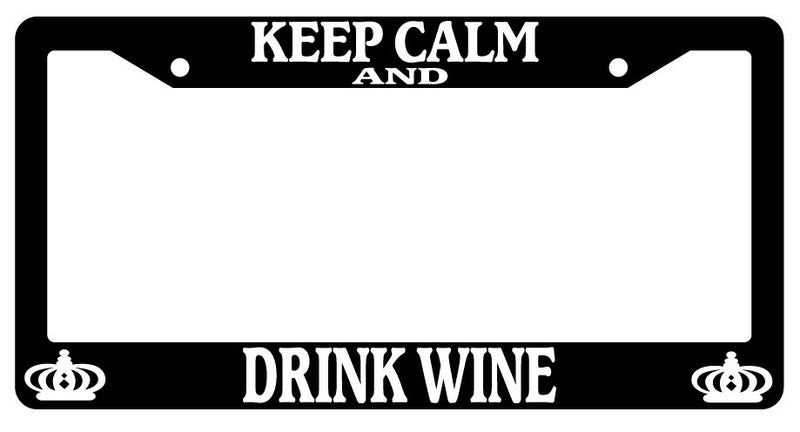 Black License Plate Frame Keep Calm And Drink Wine Auto Accessory Novelty  Mod-GRAPH9856236-2921