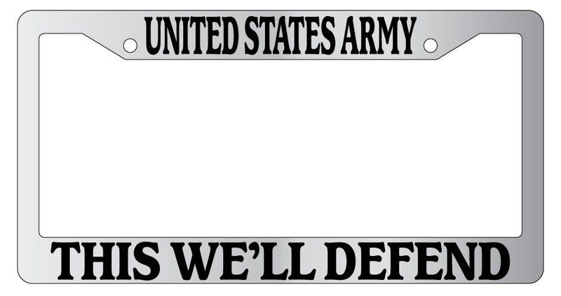 Chrome METAL License Plate Frame UNITED STATES ARMY THIS WE&