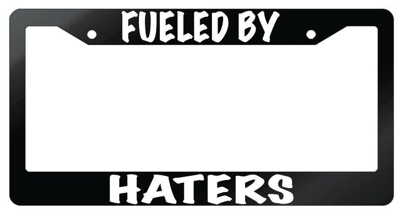 Fueled By Haters Glossy Black Plastic License Plate Frame  Mod-GRAPH9856236-6921