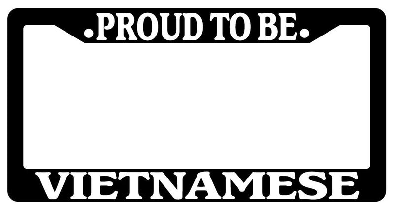 Black License Plate Frame Proud To Be Vietnamese Auto Accessory Novelty  Mod-GRAPH9856236-2554