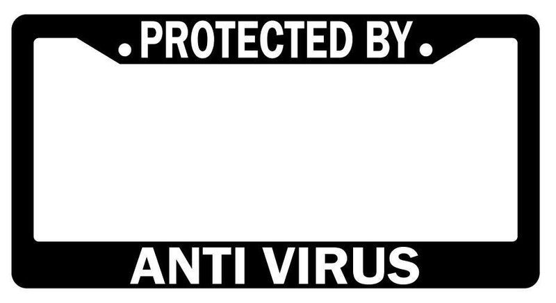 Protected By Anti-Virus Black Plastic License Plate Frame  Mod-GRAPH9856236-2055
