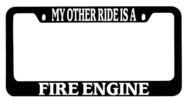 Black METAL License Plate Frame My Other Ride Is A Fire Engine Auto Accessory  Mod-GRAPH9856236-8937