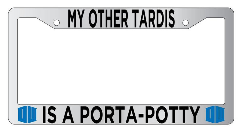 Chrome License Plate Frame Auto Accessory My Other Tardis Is a Porta Potty  Mod-GRAPH9856236-4340