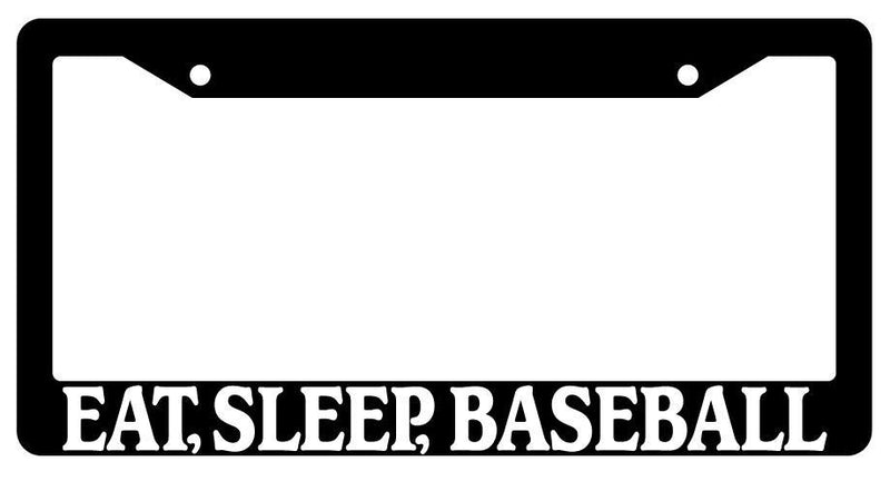 Black License Plate Frame Eat, Sleep, Baseball Auto Accessory 698  Mod-GRAPH9856236-3023