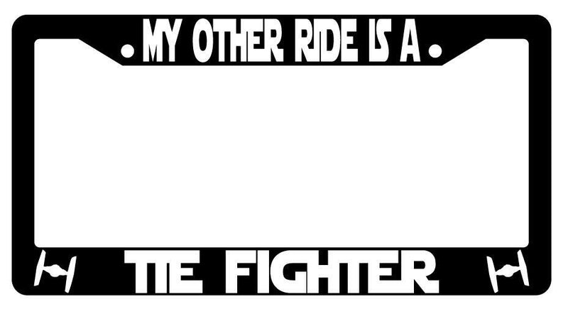 My Other Ride Is A Tie For Fighter Black Plastic License Plate Frame SW  Mod-GRAPH9856236-3757