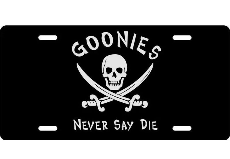 Goonies Never Say Die on Black Auto License Plate Pirate car truck tag
