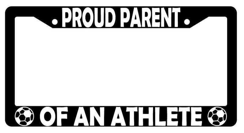 Proud Parent Of An Athlete (Soccer) Black Plastic License Plate Frame  Mod-GRAPH9856236-3230