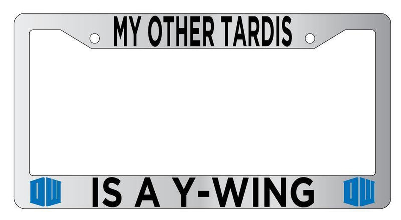 Chrome License Plate Frame Auto Accessory My Other Tardis is a X-Wing  Mod-GRAPH9856236-10277