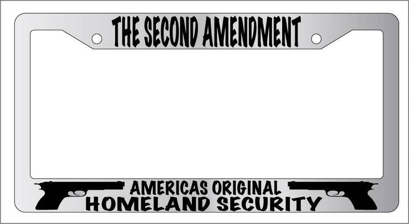Chrome License Plate Frame THE 2ND AMENDMENT AMERICAS/HOMELAND SECURITY Auto  Mod-GRAPH9856236-6804