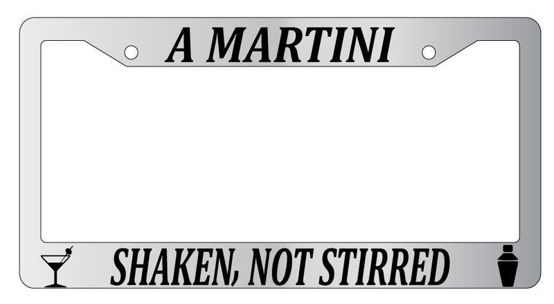 Chrome License Plate Frame MARTINI SHAKEN NOT STIRRED Auto Accessory 1039  Mod-GRAPH9856236-5580