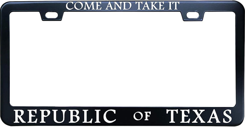 Come and Take It Republic of Texas Black Stainless Steel License Plate Frame