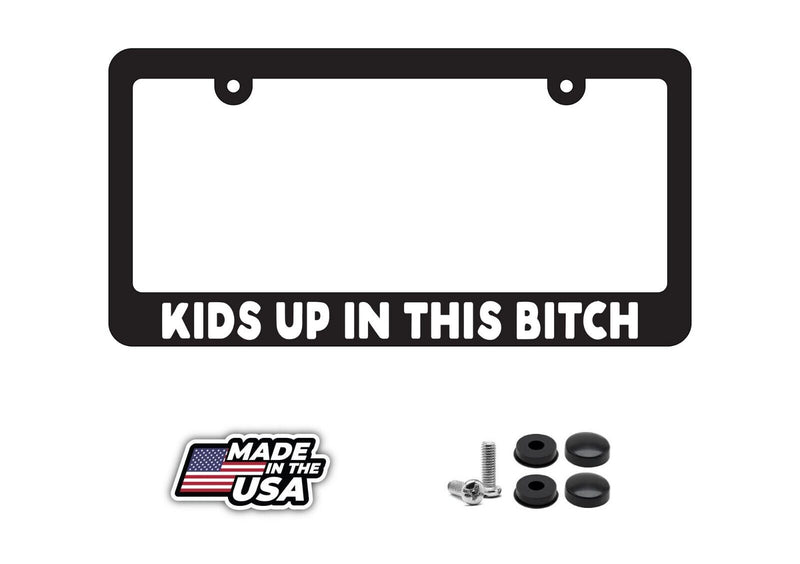 Kids up in this bitch License Plate Frame - JDM KDM Plate Cover Funny v1