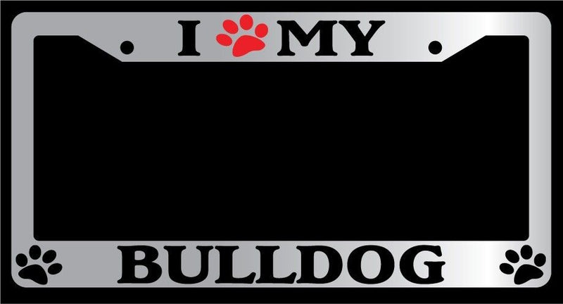 Chrome License Plate Frame I Heart My Bulldog (Paw) Auto Accessory Novelty 314  Mod-GRAPH9856236-4696