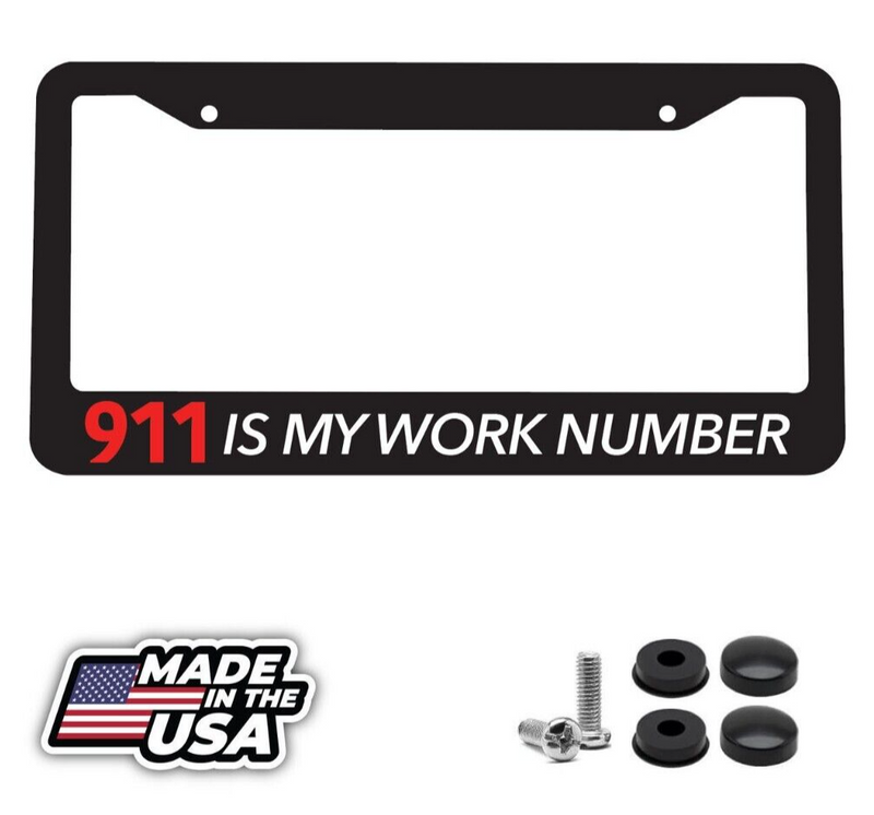 911 Is my Work Number Paramedic Ambulance ER Dispatch car License Plate Frame