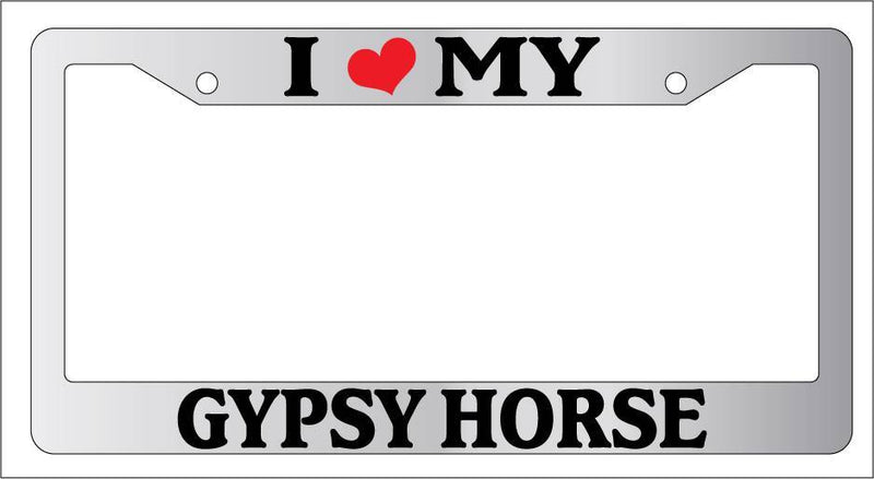 Chrome License Plate Frame I Heart My Gypsy Horse Auto Accessory 625  Mod-GRAPH9856236-5322