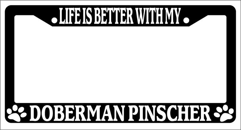 Black License Plate Frame Life Is Better With My Doberman Pinscher Auto 383  Mod-GRAPH9856236-1491
