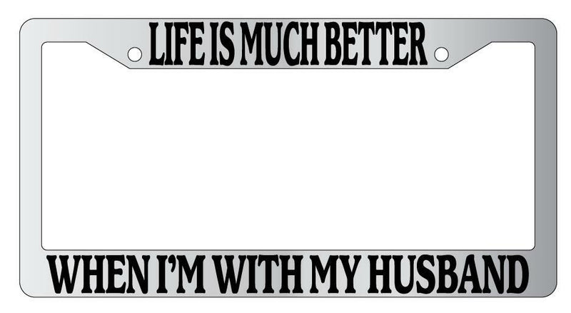 Life Is Much Better When I&