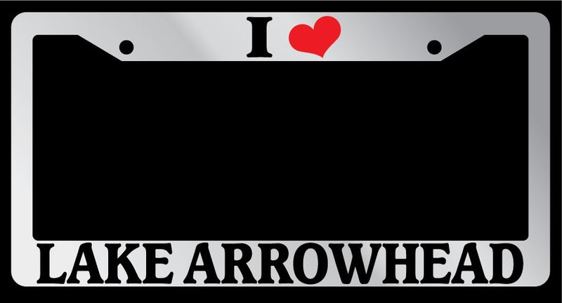 Chrome License Plate Frame "I Heart Lake Arrowhead" Auto Accessory 1517  Mod-GRAPH9856236-4421