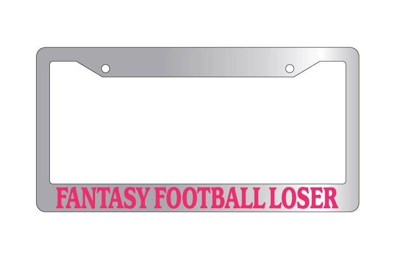 Chrome License Plate Frame FANTASY FOOTBALL LOSER (PINK) Auto Accessory 771  Mod-GRAPH9856236-6642