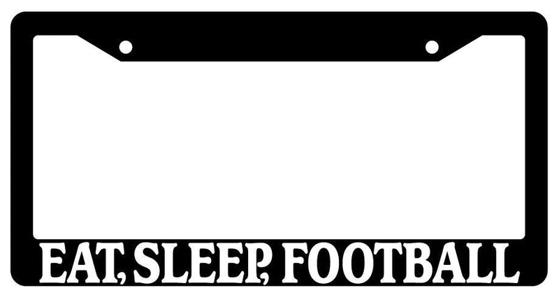 Black License Plate Frame Eat, Sleep, Football Auto Accessory 712  Mod-GRAPH9856236-3032