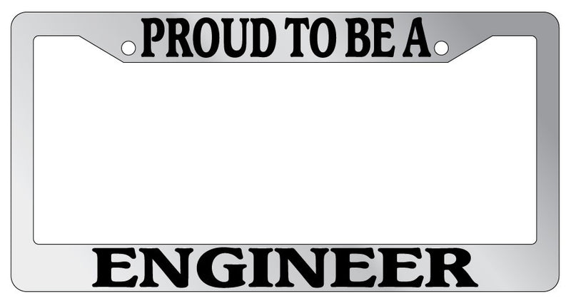 Chrome License Plate Frame Proud To Be A Engineer Auto Accessory Novelty  Mod-GRAPH9856236-4968