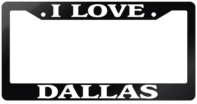 Glossy Black License Plate Frame I LOVE DALLAS Auto Accessory 2008  Mod-GRAPH9856236-7538