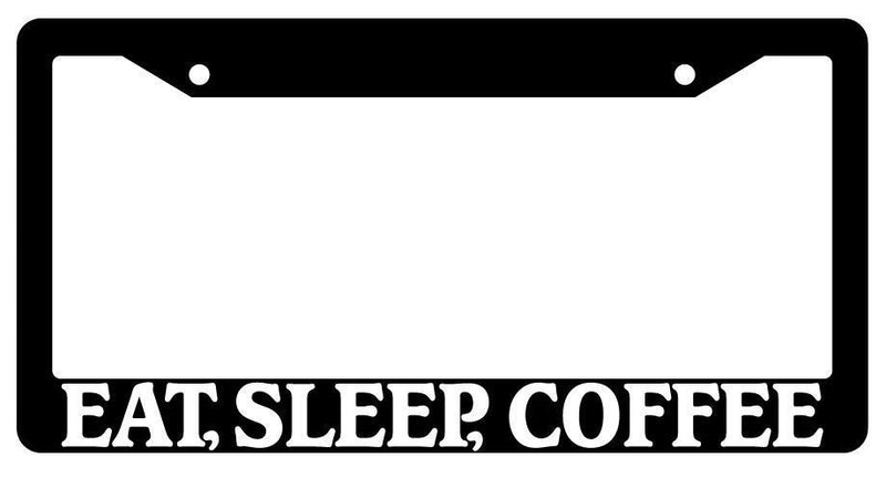Black License Plate Frame Eat, Sleep, Coffee Auto Accessory 704  Mod-GRAPH9856236-3018