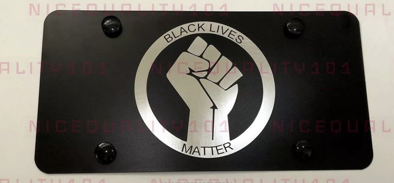 Laser Engraved Black Lives Matter BLM Stainless Steel Finished License Plate