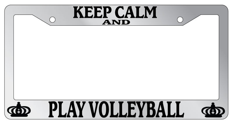 Chrome METAL License Plate Frame KEEP CALM AND PLAY VOLLEYBALL AUTO  Mod-GRAPH9856236-9881